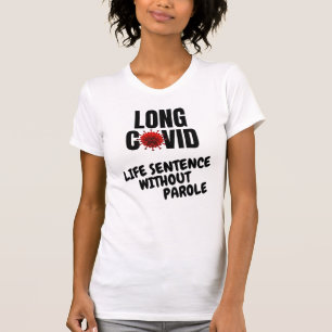 T-shirt COVID LONG - Condamnation à perpétuité sans libéra