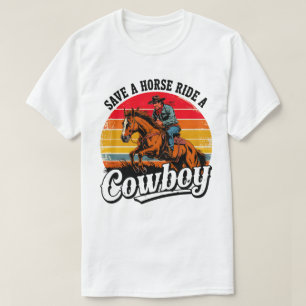 T-shirt cow-boy amusant - "Save a Horse Ride a Cow