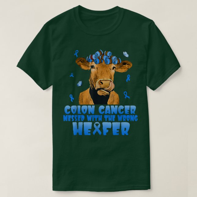 T-shirt Cow Colon Cancer Messed With The Wrong Heifer T-sh (Design devant)