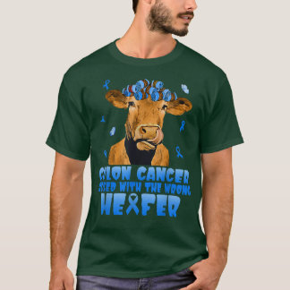 T-shirt Cow Colon Cancer Messed With The Wrong Heifer T-sh
