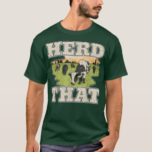 T-shirt Cow Lover Cattle Farmer Herd That Cow