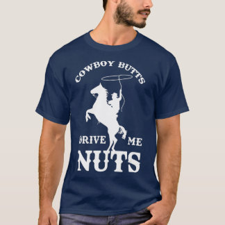 T-shirt Cowboy Butts Me Délire Les Noix Drôle Sexy Cowboys