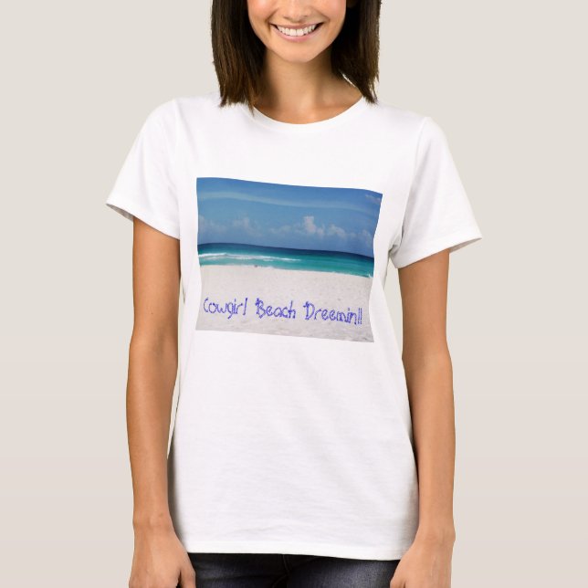 T Shirt Cowgirl Beach Dreemin!! (Vorderseite)