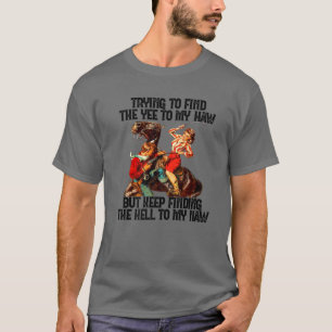 T-shirt Cowgirl Essayant De Trouver Le Yee À Ma Haw Wester