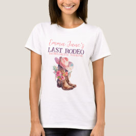 T-shirt Cowgirl Last Rodeo Rose Bachelorette