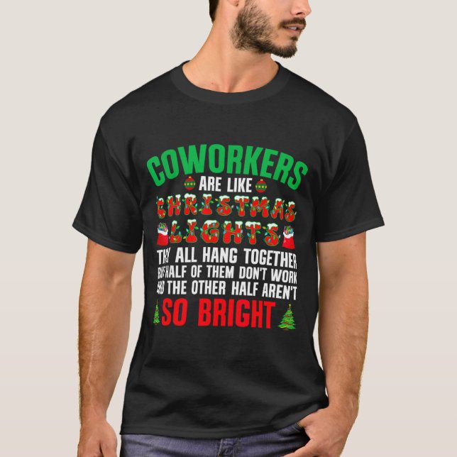 T-shirt Coworkers Are Like Christmas Lights Funny Office Q (Devant)