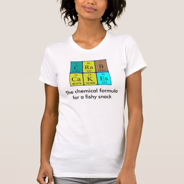 T-shirt Crab Cakes, phrase de la table périodique (Devant)