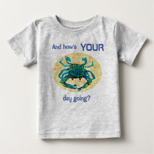 T-shirt Crabby Babies, Et comment va votre journée