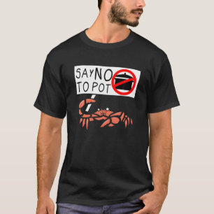 T-shirt Crabe Mignonne Drôle Dit Non À Pot Drôle Homard