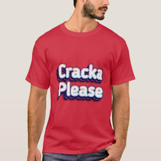 T-shirt Cracka s'il vous plaît