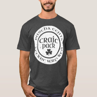 T-shirt Craic Crack Pack Eejits Feckin Wreckin St Pattys