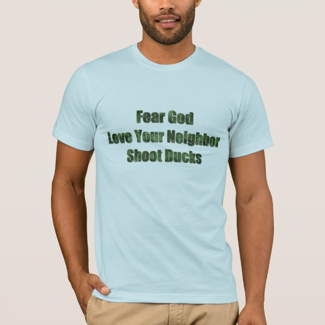 T-shirt Craignez Dieu, Aimez Votre Voisin, Tirez Des Canar (Devant)