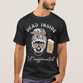 T-shirt Crâne mort à l'intérieur, mais squelette caféiné M