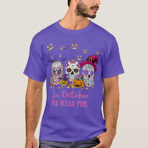 T-shirt Crânes En Octobre Nous Portons Pink Breast Cancer 