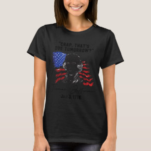 T-shirt Crap Thats Dû Demain_ T-jefferson Dit 3 Juillet
