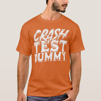 T-shirt Crash test mannequin Cracked Fatality Car Crash Ac