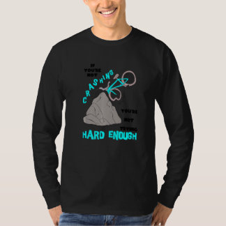T-shirt Crashing Not Hard Enough Biking Bicycle BMX Stunt 
