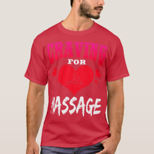 T-shirt Craving For Massage