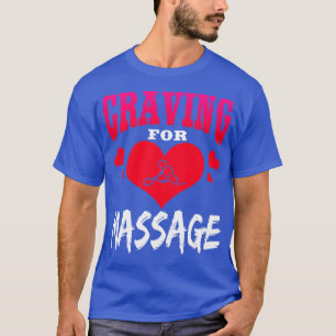 T-shirt Craving For Massage