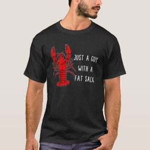 T-shirt Crawfish Juste Un Gars Gros Avec Un Sac Gros Nouve