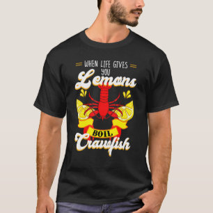 T-shirt Crawfish La vie de l'écrevisse vous donne citron C