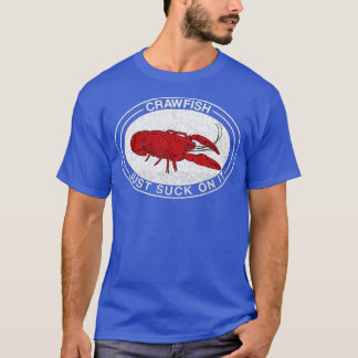 T-shirt Crawfish Suck on It Crayfish Drôle Cajun Plaisante