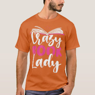 T-shirt Crazy Book Lady Bookworm Book Lovers
