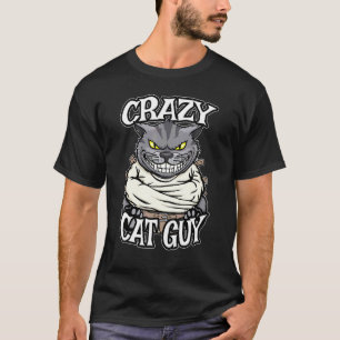 T-shirt Crazy Cat Guy Evil Grinning Crazy Feline Cats