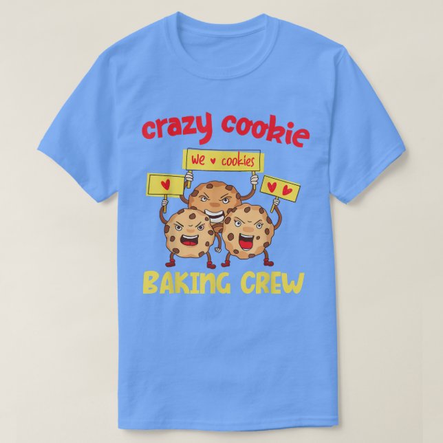 T-shirt Crazy Cookie Baking Creative (Design devant)