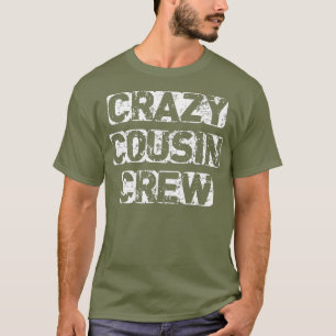 T-shirt Crazy Cousin Crew Funny Cousin Squad Anniversaire
