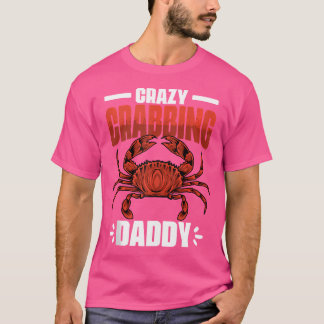 T-shirt Crazy Funky Crabbing Papa Crabe Pêche Pour Un Crab
