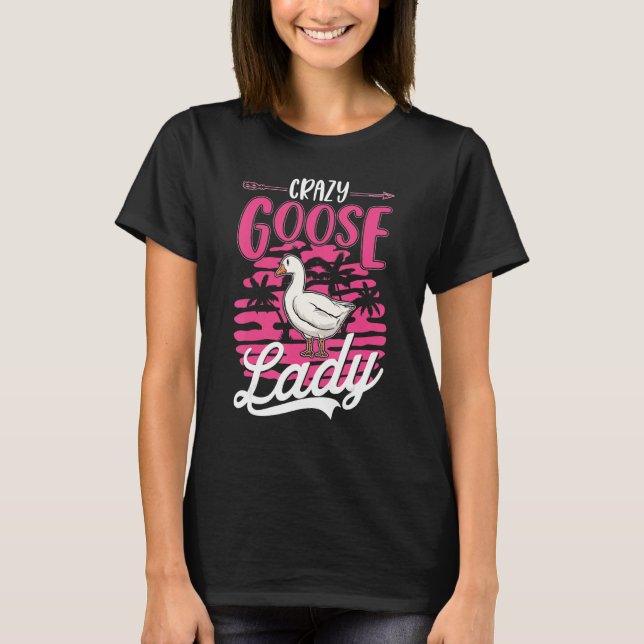 T-shirt Crazy Goose lady Goose Girl (Devant)