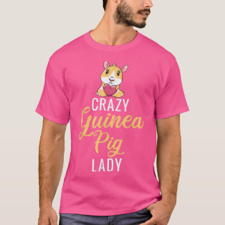 T-shirt Crazy Guinea Pig Lady Piggy Lover 601 