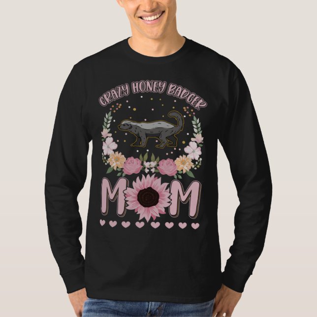 T-shirt Crazy Honey Badger Mom (Devant)