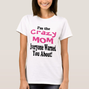 T-shirt Crazy Mom