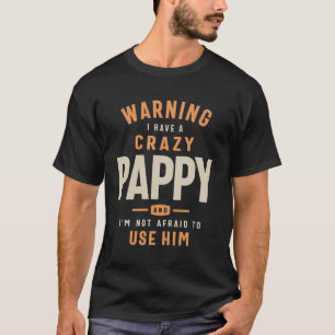 T-shirt Crazy Pappy : Libérez la force sans peur