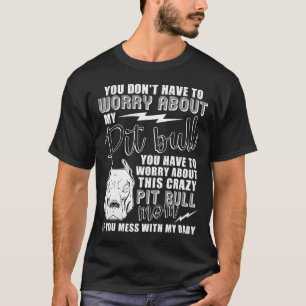 T-shirt Crazy Pitbull Maman I Love My Pitbull