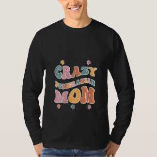 T-shirt Crazy Pomeranian Maman pour Amoureux de les chiens
