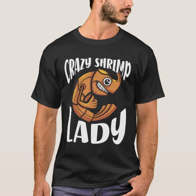 T-shirt Crazy Shrimp Lady Seafood Sea Shrimp (Devant)