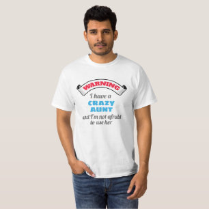 T-shirt Crazy Tante Avertissement J'Ai Une Tante Fou