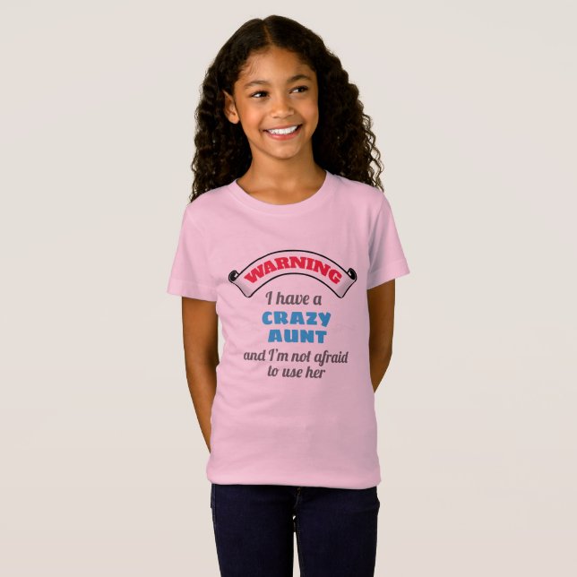 T-Shirt Crazy Tante Avertissement J'Ai Une Tante Fou (Devant entier)