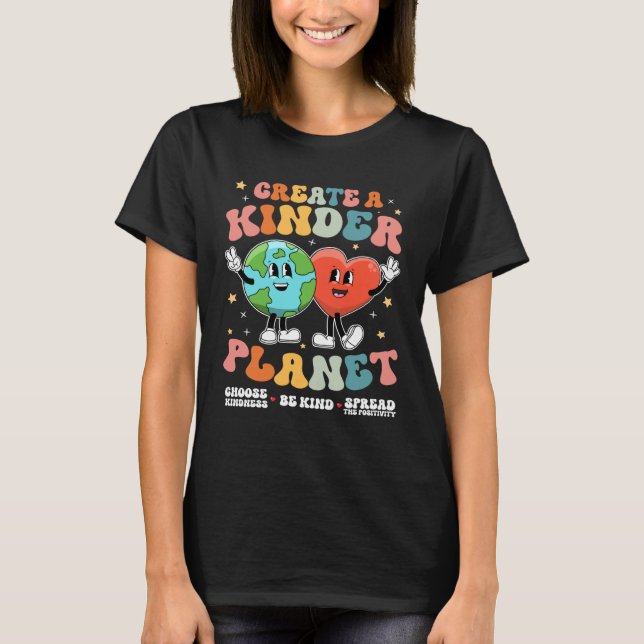 T-shirt Create a Kinder Planet Be Kind Unity Day Earth Day (Devant)