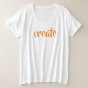 T - Shirt "Create" Women's Plus Size