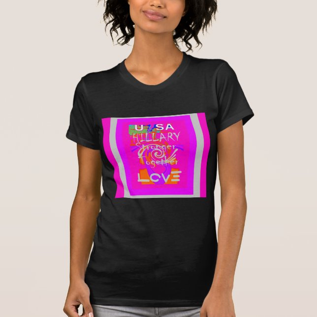 T-shirt Create Your Own Stunning Hillary Stronger (Devant)