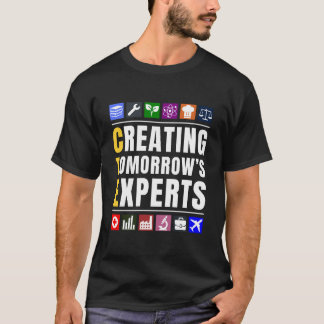 T-shirt Creating Tomorrow's Experts CTE Teacher