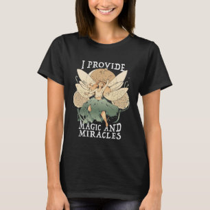T-shirt Créature de fée mignonne Je fournis magie et mirac