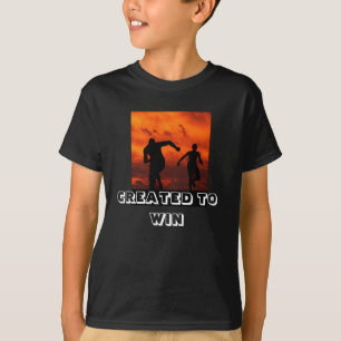 T-shirt CRÉÉ POUR GAGNER le tee - shirt de la jeunesse
