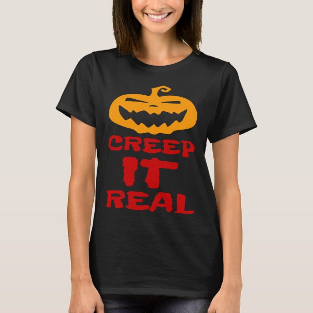 T-shirt Creep It Real Pumpkin Scary Haunted Halloween Tric (Devant)