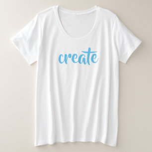T-shirt "Créer" féminin plus taille