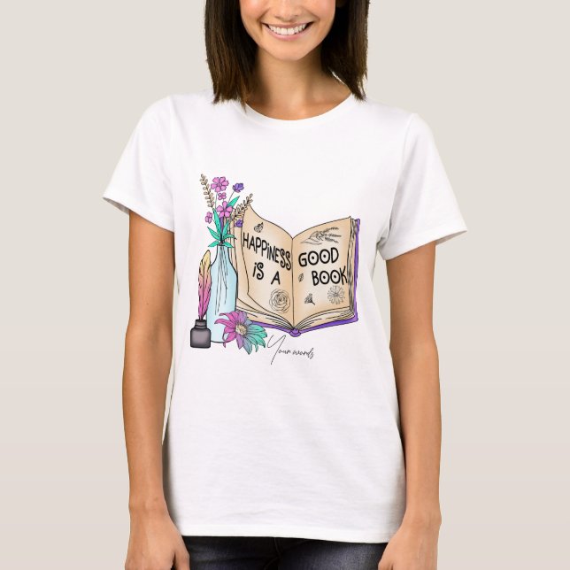 T-shirt Créer votre propre bonheur est un bon livre (Devant)